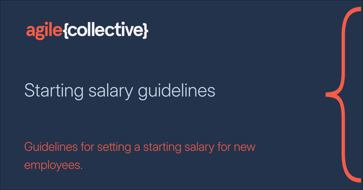 Starting salary guidelines Agile Collective Staff Handbook