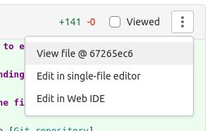 Screenshot of the triple dot menu above a code snippet, the expanded menu shows "View file @ 67265ec6", "Edit in single file editor", "Edit in Web IDE".